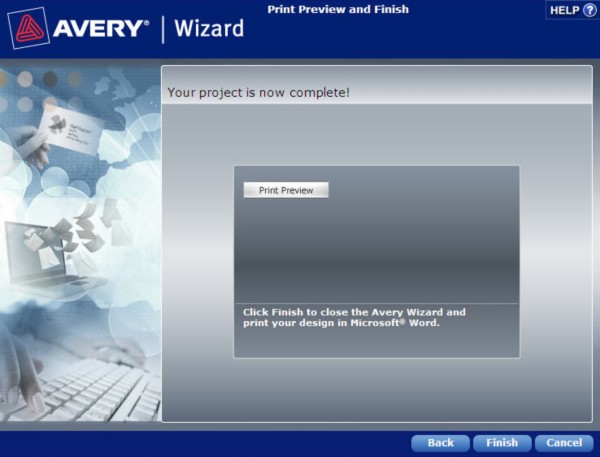 Click Finish to close Avery Wizard and automatically open your project in Microsoft Word to print.