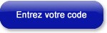 Entrez votre code