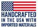 Handcrafted in the USA with imported materials