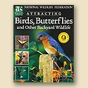 Attracting Birds, Butterflies and Other Backyard Wildlife