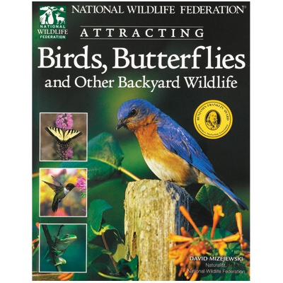 Attracting Birds, Butterflies and Other Backyard Wildlife