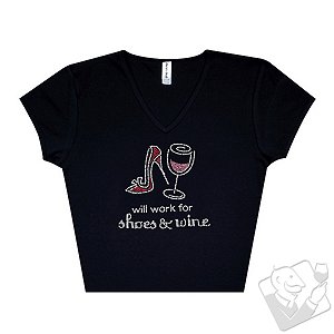 Will Work for Shoes & Wine Women's T-Shirt