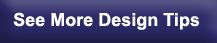 See More Design Tips